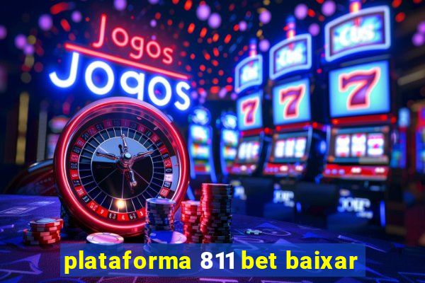 plataforma 811 bet baixar